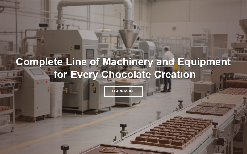 Complete Line of Machinery and Equipment for Every Chocolate Creation